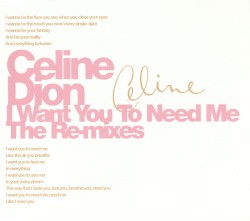 I Want You to Need Me: The Re‐Mixes
