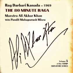 Rag Darbari Kanada: The 80 Minute Raga