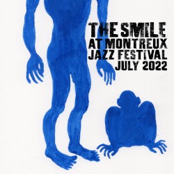 The Smile (Live At Montreux Jazz Festival, July 2022)