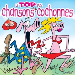 Le Top Des Chansons Cochonnes 5