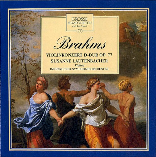 Grosse Komponisten und ihre Musik 14: Brahms - Violinkonzert D-Dur Op. 77