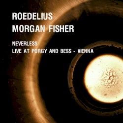 Neverless and Live at Porgy & Bess - Vienna