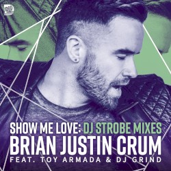 Show Me Love (DJ Strobe Mixes)