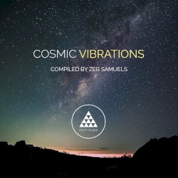 Cosmic Vibrations Compiled by Zeb Samuels