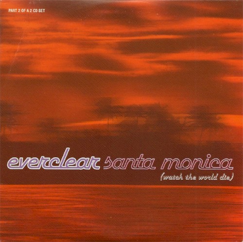 Santa Monica (Watch the World Die)