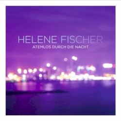 Atemlos durch die Nacht (The Radio Mixes)