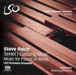 Sextet / Clapping Music / Music for Pieces of Wood