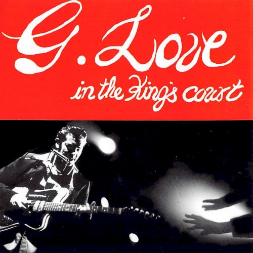G. Love in the King’s Court