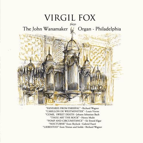 Virgil Fox Plays the John Wanamaker Organ