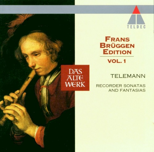 Frans Brüggen Edition Vol. 1: Telemann: Recorder Sonatas and Fantasias