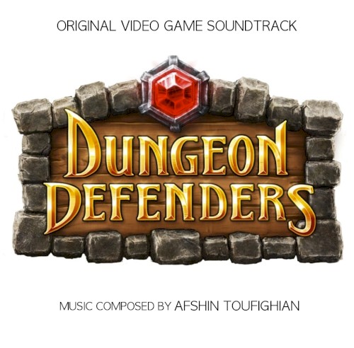 Dungeon Defenders: Original Video Game Soundtrack