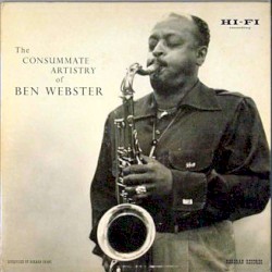 The Consummate Artistry of Ben Webster