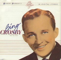 Robert Parker’s The Golden Years in Digital Stereo: 1927 to 1934
