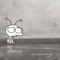 One Time We Lived