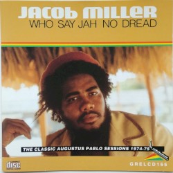 Who Say Jah No Dread (The Classic Augustus Pablo Sessions)