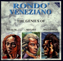 Rondò Veneziano spielt Antonio Vivaldi, Wolfgang Amadeus Mozart & Ludwig van Beethoven