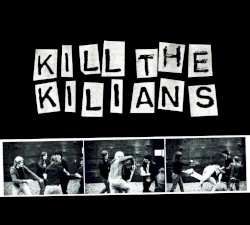 Kill The Kilians (Exclusive Version)