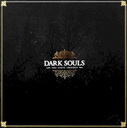 Dark Souls - The Vinyl Trilogy