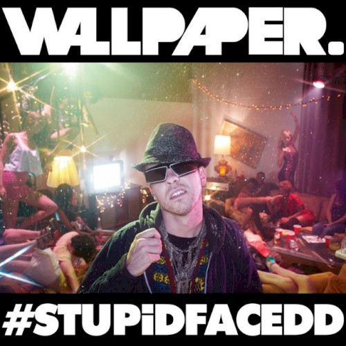 #STUPiDFACEDD