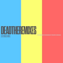 DEADTHEREMIXES (extended mix)
