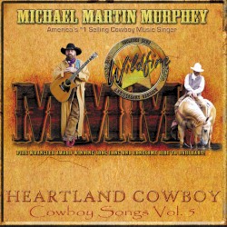 Cowboy Songs, Vol. V: Heartland Cowboy