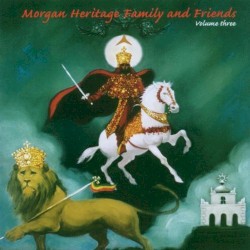 Morgan Heritage Family and Friends, Volume 3 (disc 1)