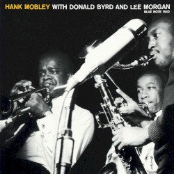 Hank Mobley With Donald Byrd and Lee Morgan