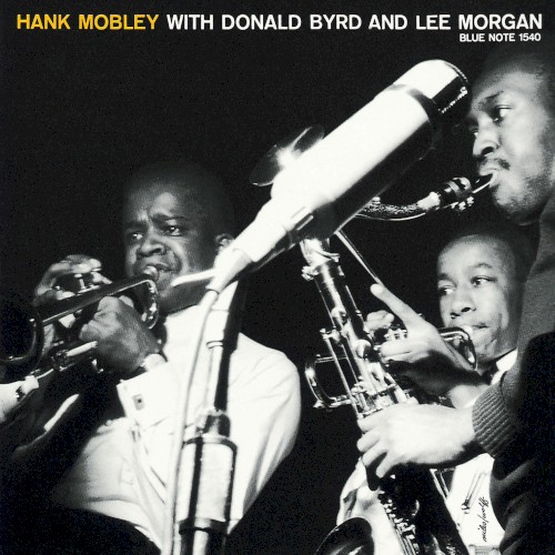 Hank Mobley With Donald Byrd and Lee Morgan