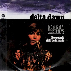 Delta Dawn / If We Could Still Be Friends