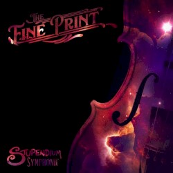 The Fine Print (Stupendium Symphonic)