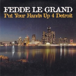 Put Your Hands Up 4 Detroit