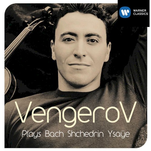 Vengerov Plays Bach, Shchedrin & Ysaÿe