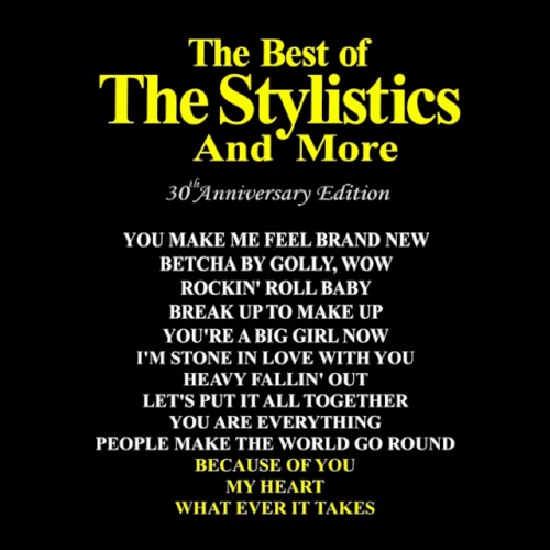 The Best Of The Stylistics and More 30th Anniversary Edition