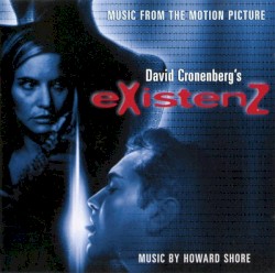 eXistenZ: Music From the Motion Picture