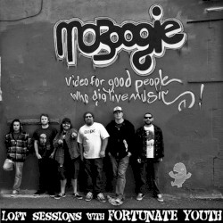 Moboogie Loft Sessions With Fortunate Youth [Explicit]