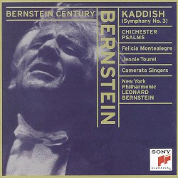 Bernstein Century: Symphony no. 3 “Kaddish” / Chichester Psalms