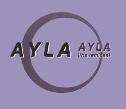 Ayla (The Remixes)