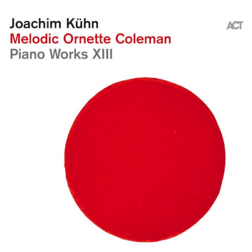 Melodic Ornette Coleman - Piano Works XIII