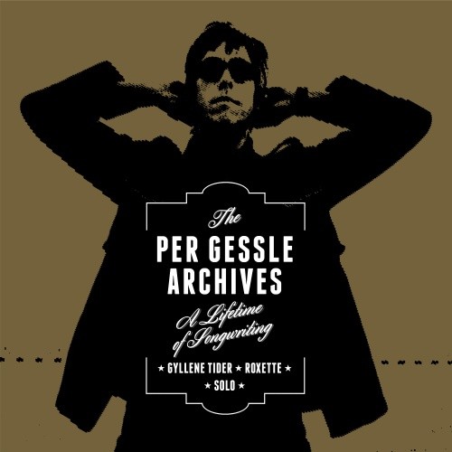 The Per Gessle Archives (A Lifetime of Songwriting)