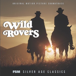 Wild Rovers: Original Motion Picture Soundtrack