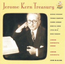 Jerome Kern Treasury (London Sinfonietta and London Sinfonietta Chorus feat. conductor John McGlinn)