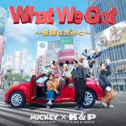 What We Got 〜奇跡はきみと〜