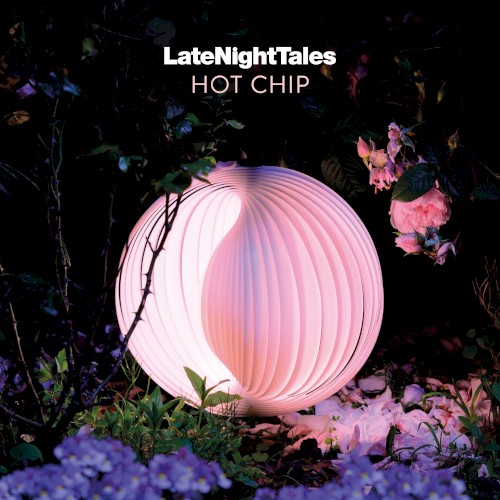 LateNightTales: Hot Chip (LNT mix)