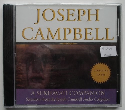 A Sukhavati Companion: Selections From the Joseph Campbell Audio Collection