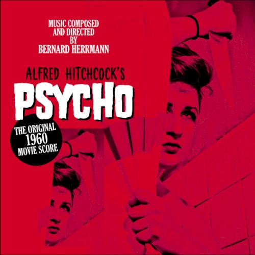 Psycho (The Original 1960 Film Score)