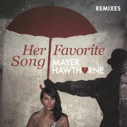 Her Favorite Song: Remixes