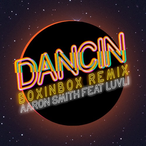 Dancin [BOXINBOX Remix]