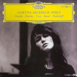 Martha Argerich spielt: Chopin / Brahms / Liszt / Ravel / Prokofieff