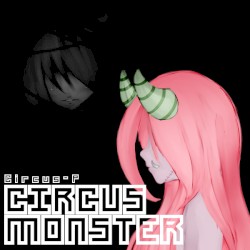 サーカス・モンスター/CiRCuS MoNSTeR