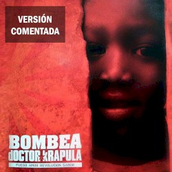 Bombea (Versión Comentada)